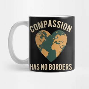 Compassion-Has-No-Borders-Earth-Kindness-Unity-Quote Mug